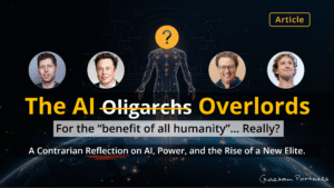 Article - Gaetan Portaels - The AI Overlords - A Contrarian Reflection on AI, Power, and the Rise of a New Elite