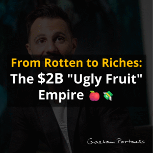 The $2B Ugly Fruit Empire - Gaetan Portaels