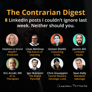 The Contrarian Digest - Week 7 - Gaetan Portaels