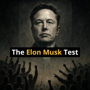 The Elon Musk Test